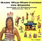 Buch Masse-Wild-West-Figuren und Zubehör deutscher und österreichischer Hersteller Band 3